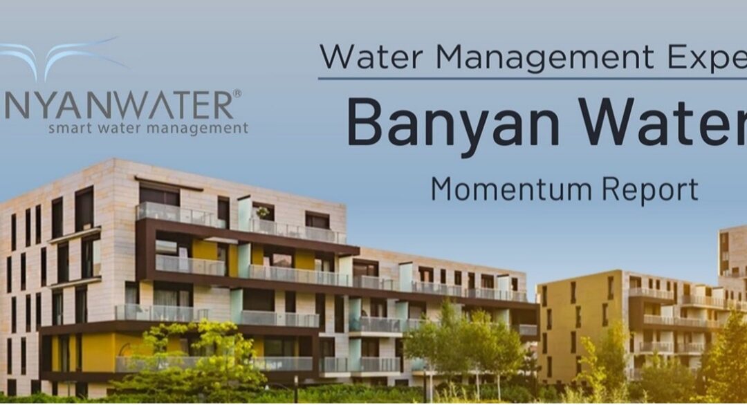 Water Management Experts Banyan Water: Momentum Report